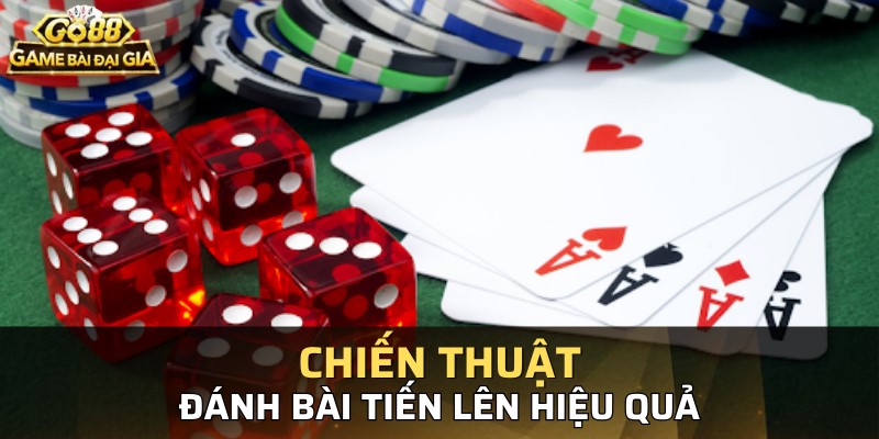 Các chiến thuật đánh bài tiến lên ăn tiền siêu độc đáo