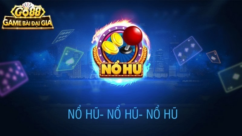 Nổ Hũ VIP Go88: Trải Nghiệm Đổi Thưởng Đỉnh Cao Năm 2024